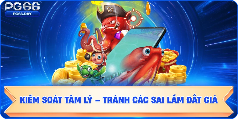 Kiểm soát tâm lý – Tránh các sai lầm đắt giá